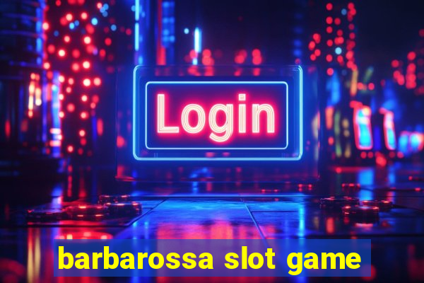 barbarossa slot game