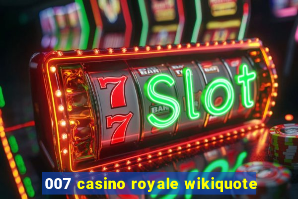 007 casino royale wikiquote