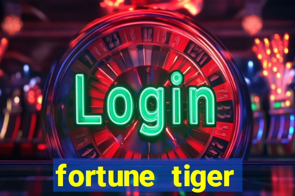 fortune tiger ganhar no cadastro