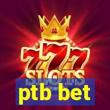 ptb bet