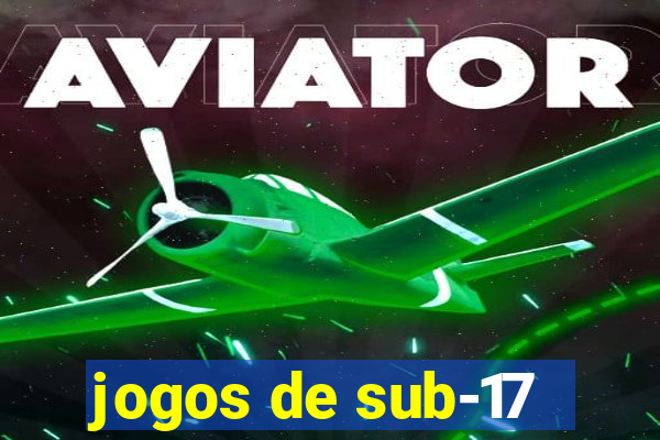 jogos de sub-17