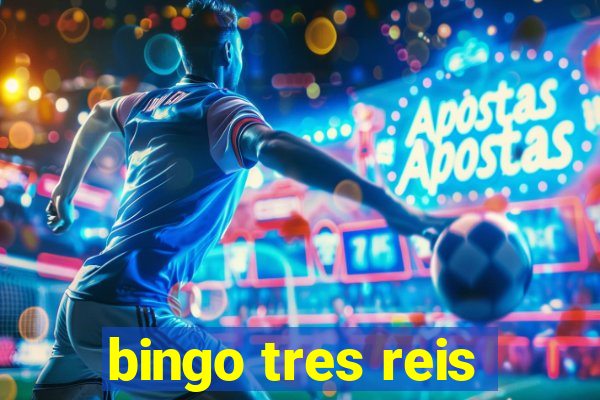 bingo tres reis