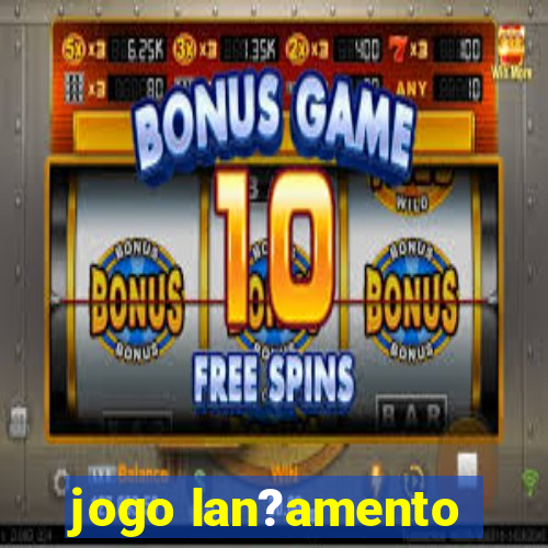 jogo lan?amento