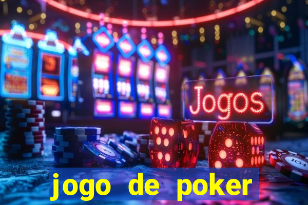 jogo de poker online dinheiro real