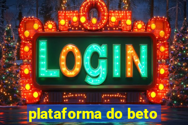 plataforma do beto