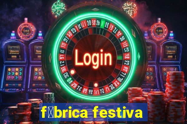 f谩brica festiva