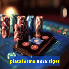 plataforma 8888 tiger