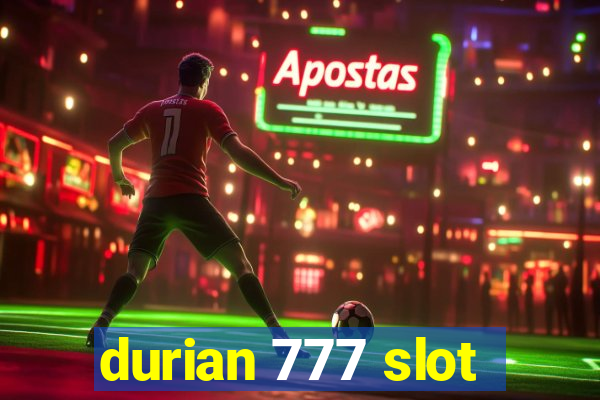 durian 777 slot