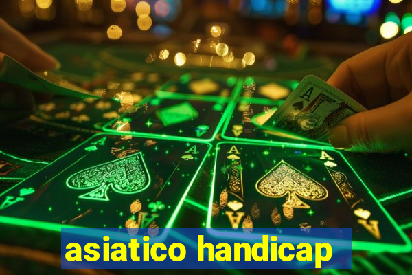 asiatico handicap