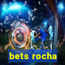 bets rocha