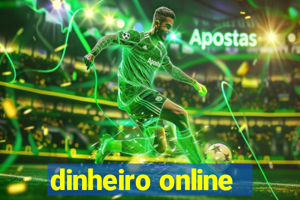 dinheiro online