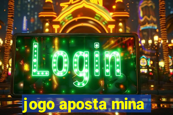 jogo aposta mina