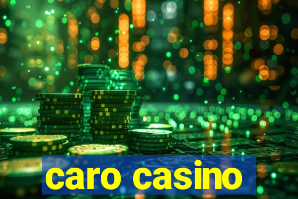 caro casino