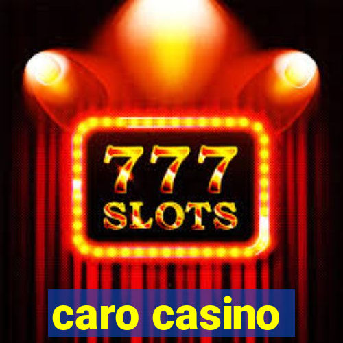 caro casino