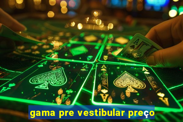 gama pre vestibular preço