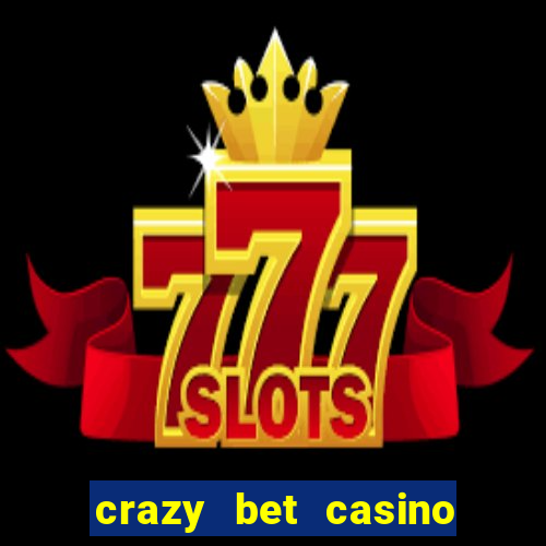 crazy bet casino no deposit bonus