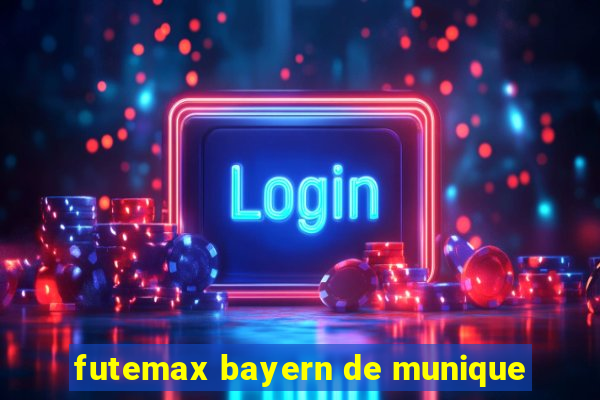 futemax bayern de munique