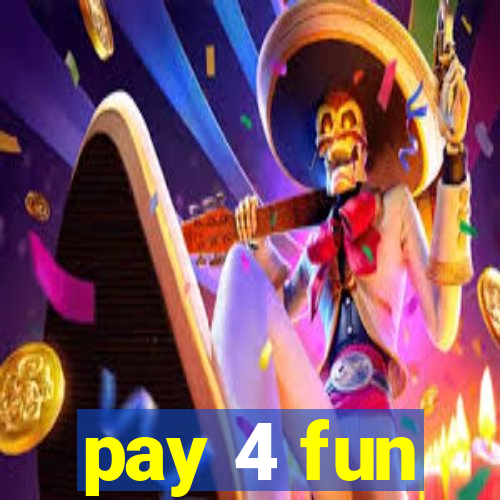 pay 4 fun