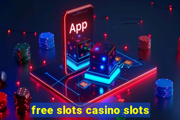 free slots casino slots