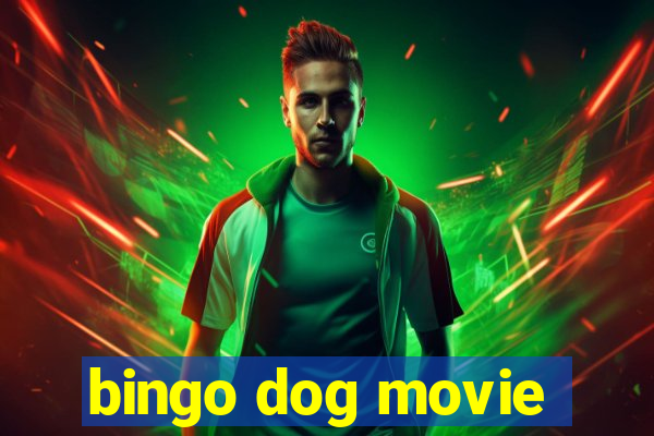 bingo dog movie