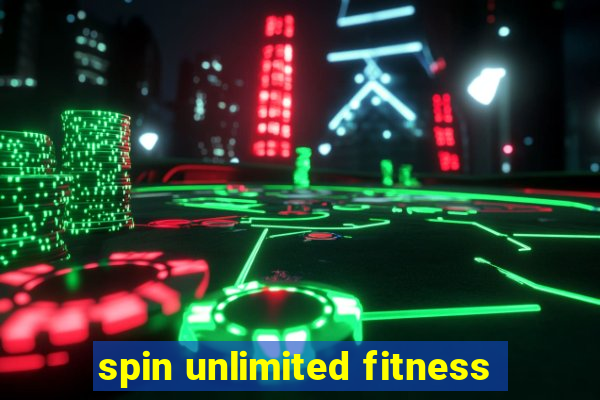 spin unlimited fitness