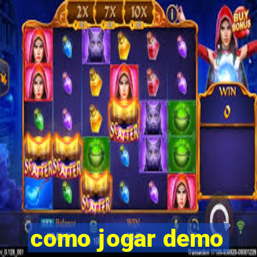 como jogar demo