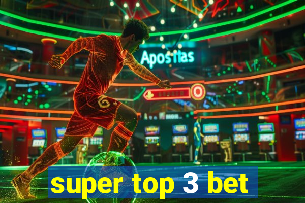 super top 3 bet