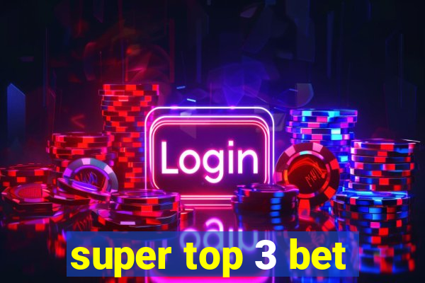 super top 3 bet