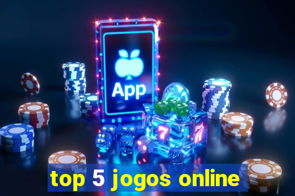 top 5 jogos online