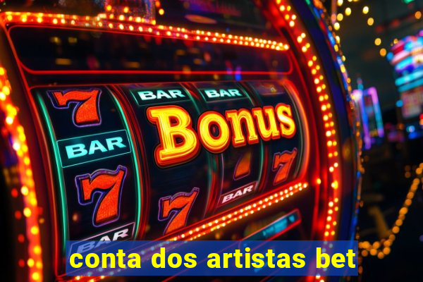 conta dos artistas bet