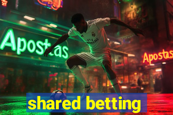 shared betting