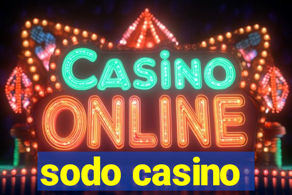 sodo casino