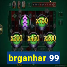 brganhar 99