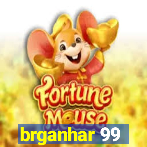 brganhar 99