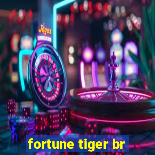 fortune tiger br