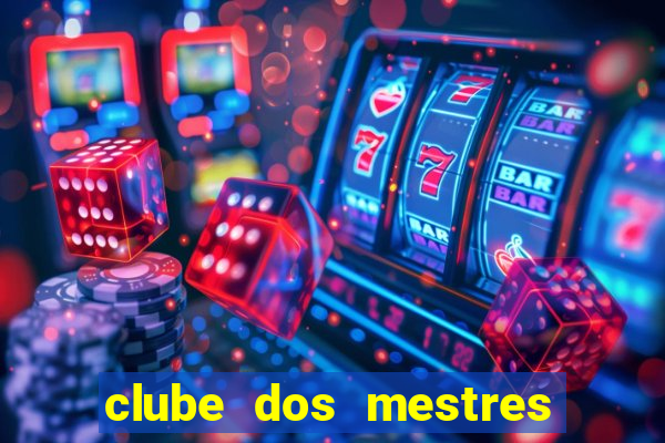 clube dos mestres do jogos