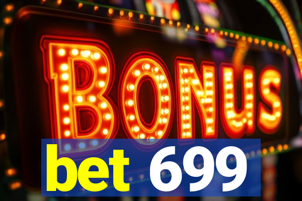 bet 699