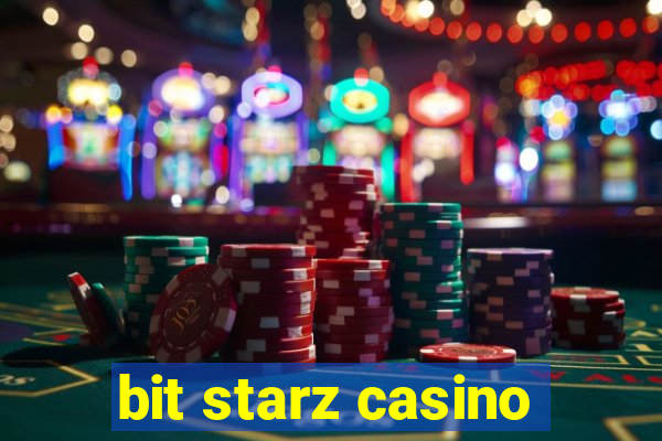 bit starz casino