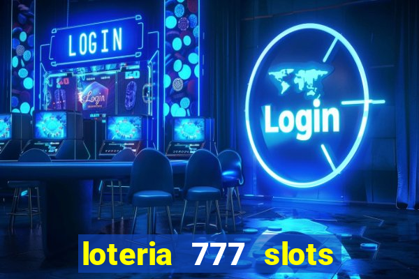 loteria 777 slots paga mesmo