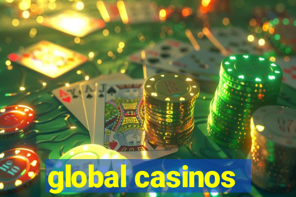 global casinos