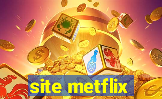 site metflix