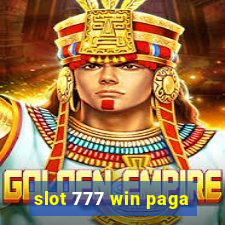 slot 777 win paga