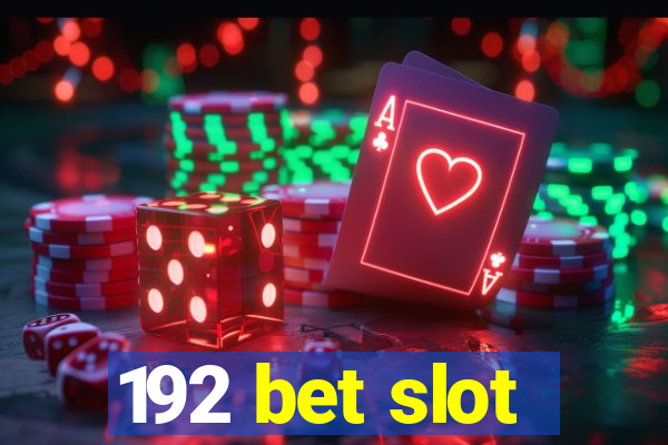 192 bet slot