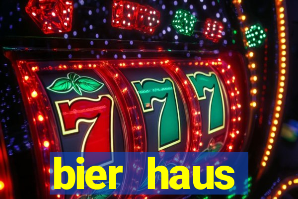 bier haus oktoberfest slot