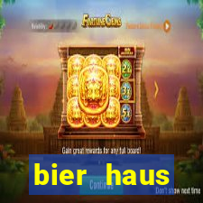 bier haus oktoberfest slot