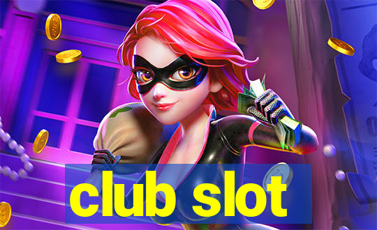 club slot