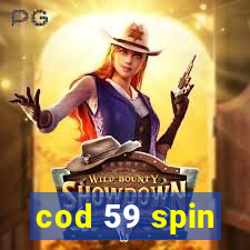 cod 59 spin