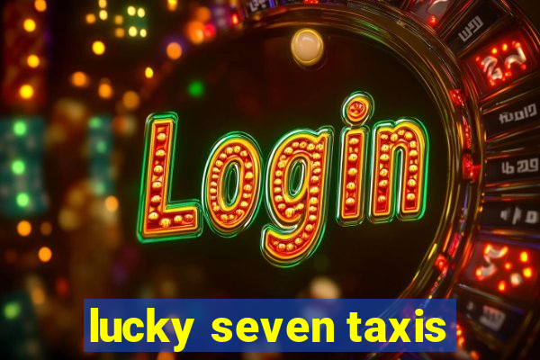 lucky seven taxis