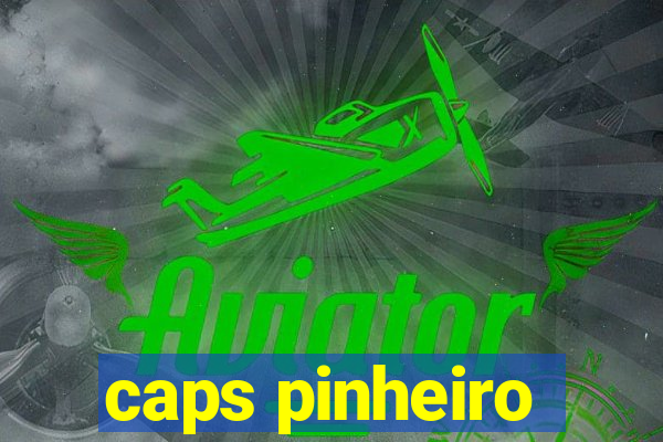 caps pinheiro