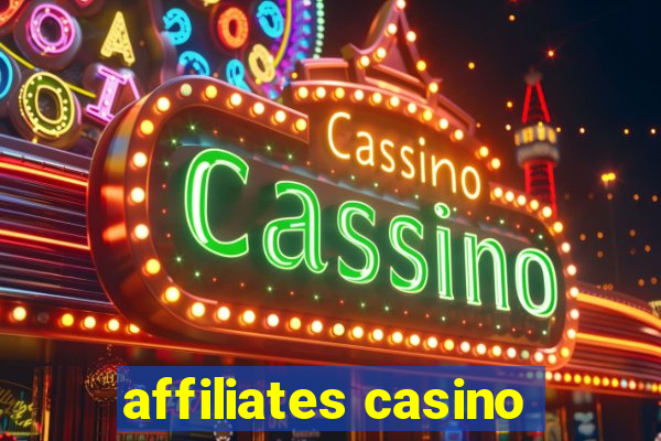 affiliates casino